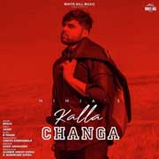Kalla Changa - Ninja Mp3 Song
